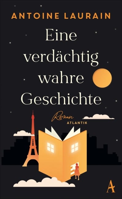 Eine verdächtig wahre Geschichte - Antoine Laurain