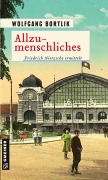 Cover-Bild zum Titel 'Allzumenschliches' von 'Wolfgang Bortlik'