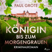 Cover-Bild zum Titel 'Königin bis zum Morgengrauen' von 'Paul Grote'