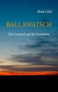 BALLAWATSCH - Mark Gold