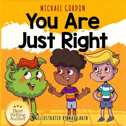 You Are Just Right (My Alien Series) - Michael Gordon