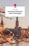 Cover-Bild zum Titel 'Storyland Wahrheit unter Schweigen. Life is a Story - story.one' von 'Dorina Quni'