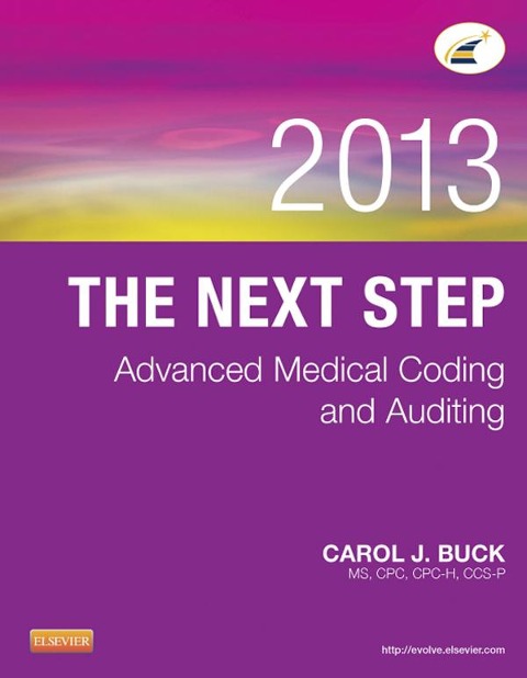 The Next Step: Advanced Medical Coding and Auditing, 2013 Edition - E-Book - Carol J. Buck