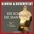 Cover-Bild zum Titel 'Die Schuld, die man trägt (Autorisierte Lesefassung)' von 'Michael Hjorth, Hans Rosenfeldt'