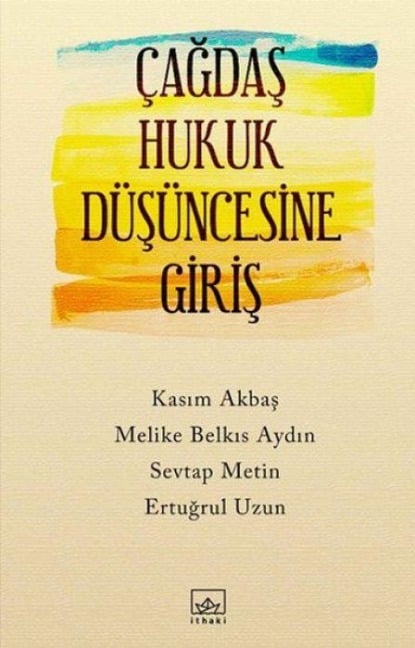 Cagdas Hukuk Düsüncesine Giris - Ertugrul Uzun