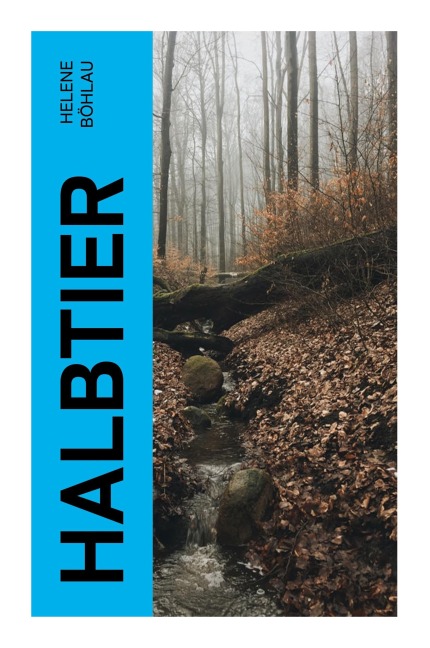 Halbtier - Helene Böhlau