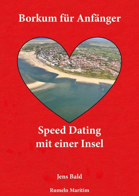 Borkum für Anfänger - Jens Bald