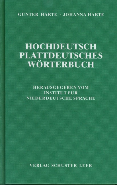 Hochdeutsch - Plattdeutsches Wörterbuch - Günter Harte, Johanna Harte