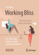 Cover-Bild zum Titel 'Working Bliss: Wie Arbeit dein Leben bereichert' von 'Lisa Hipp'