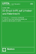 Cover-Bild zum Titel '3D-Druck trifft auf Urheber- und Patentrecht' von 'Sophia Probst'