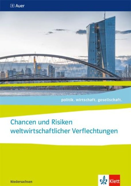 politik. wirtschaft. gesellschaft. Chancen und Risiken weltwirtschaftlicher Verflechtungen. ab Abiturjahrgang 2024 - 