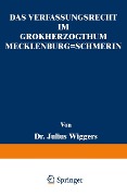 Cover-Bild zum Titel 'Das Verfassungsrecht im Großherzogthum Mecklenburg-Schwerin' von 'Julius Wiggers'