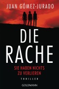 Cover-Bild zum Titel 'Die Rache - Sie haben nichts zu verlieren' von 'Juan Gómez-Jurado'