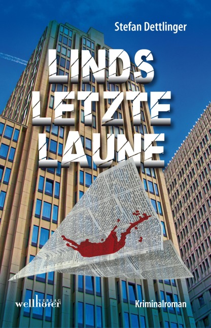 Linds letzte Laune: Kriminalroman - Stefan Dettlinger