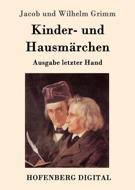 Kinder- und Hausmärchen - Jacob Und Wilhelm Grimm