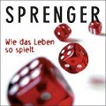 Cover-Bild zum Titel 'Wie das Leben so spielt' von 'Reinhard K. Sprenger'