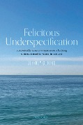Cover-Bild zum Titel 'Felicitous Underspecification' von 'Jeffrey C. King'