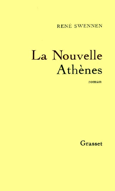 La nouvelle Athènes - René Swennen