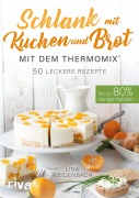 Cover-Bild zum Titel 'Schlank mit Kuchen und Brot mit dem Thermomix®' von 'Lina Weidenbach'