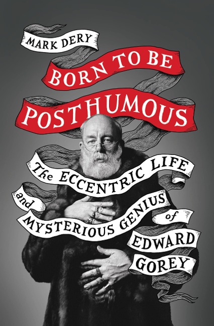Born to Be Posthumous - Mark Dery