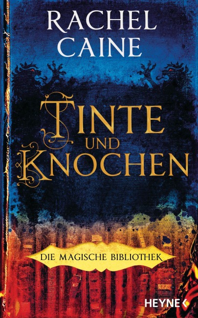 Tinte und Knochen - Die Magische Bibliothek - Rachel Caine