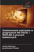 Cover-Bild zum Titel 'Zastosowanie wykresów w programach MS EXCEL i MATLAB w pracach badawczych' von 'Ashish Makwana, Jayeshkumar Pitroda'