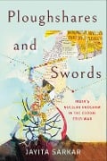 Ploughshares and Swords - Jayita Sarkar