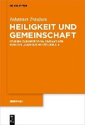 Cover-Bild zum Titel 'Heiligkeit und Gemeinschaft' von 'Johannes Traulsen'