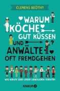 Cover-Bild zum Titel 'Warum Köche gut küssen und Anwälte oft fremdgehen' von 'Clemens Beöthy'