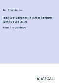 Reize Naar Surinamen; En Door de Binnenste Gedeelten Van Guiana - John Gabriel Stedman