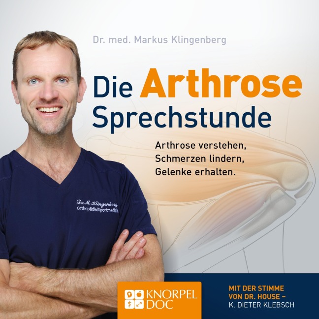 Die Arthrose Sprechstunde - André Berger, Markus Klingenberg