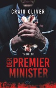 Cover-Bild zum Titel 'Der Premierminister' von 'Craig Oliver'