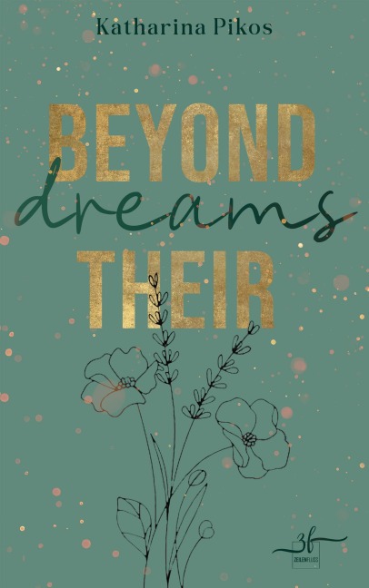 Beyond Their Dreams - Katharina Pikos