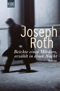 Cover-Bild zum Titel 'Beichte eines Mörders, erzählt in einer Nacht' von 'Joseph Roth'