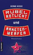 Cover-Bild zum Titel 'Rubel, Rotlicht und Raketenwerfer' von 'Bernd Hesse'