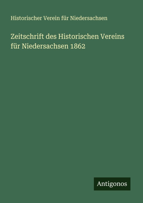 Zeitschrift des Historischen Vereins für Niedersachsen 1862 - Historischer Verein Für Niedersachsen