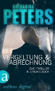 Cover-Bild zum Titel 'Vergeltung & Abrechnung' von 'Katharina Peters'