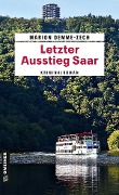 Cover-Bild zum Titel 'Letzter Ausstieg Saar' von 'Marion Demme-Zech'