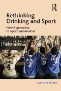 Cover-Bild zum Titel 'Rethinking Drinking and Sport' von 'Catherine Palmer'
