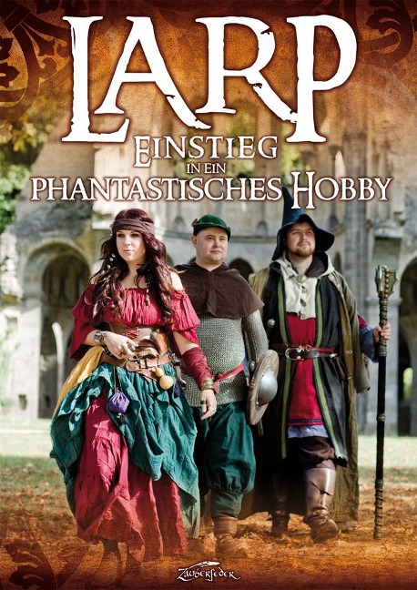 LARP - Einstieg in ein phantastisches Hobby - Ina Dahm
