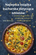 Najlepsza ksi¿¿ka kucharska dotycz¿ca omletów - Artur Michalak