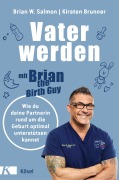 Cover-Bild zum Titel 'Vater werden mit 'Brian the Birth Guy'' von 'Brian W. Salmon, Kirsten Brunner'