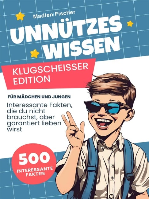 Unnützes Wissen Klugscheißer Edition - Madlen Fischer