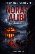 Cover-Bild zum Titel 'Noras Alibi' von 'Christian Schirmer'