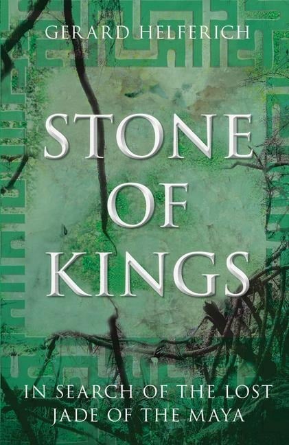 Stone of Kings - Gerard Helferich