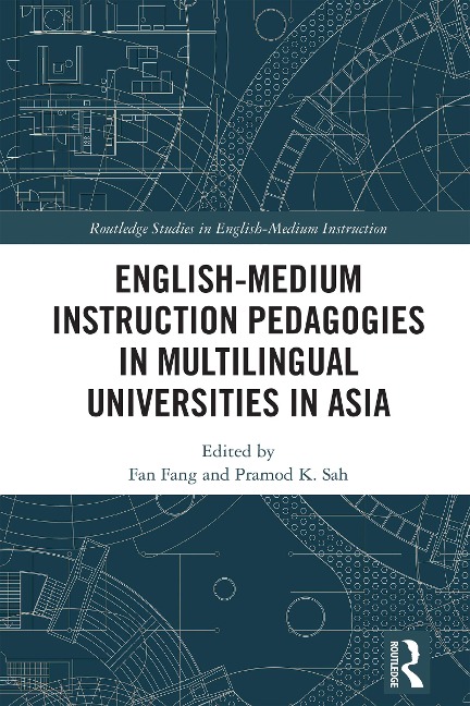 English-Medium Instruction Pedagogies in Multilingual Universities in Asia - 