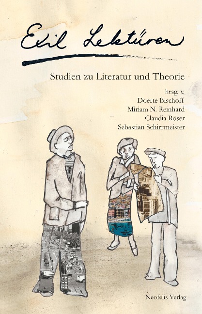 Exil Lektüren - Anne Benteler, Sophie Bornscheuer, Sonja Dickow, Katharina Hänßler, Sandra Narloch