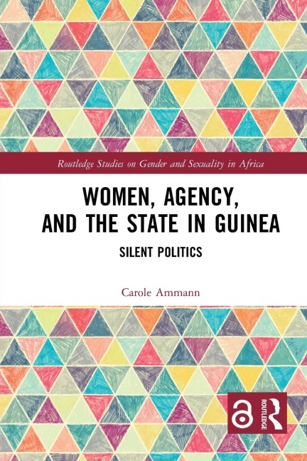 Women, Agency, and the State in Guinea - Carole Ammann