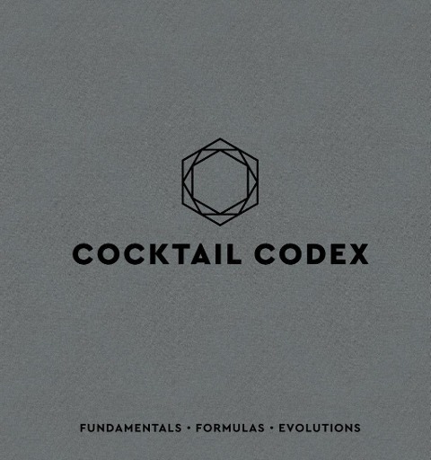 Cocktail Codex - Alex Day, David Kaplan, Nick Fauchald