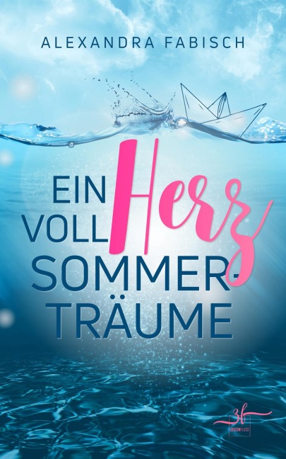 Ein Herz voll Sommerträume - Alexandra Fabisch